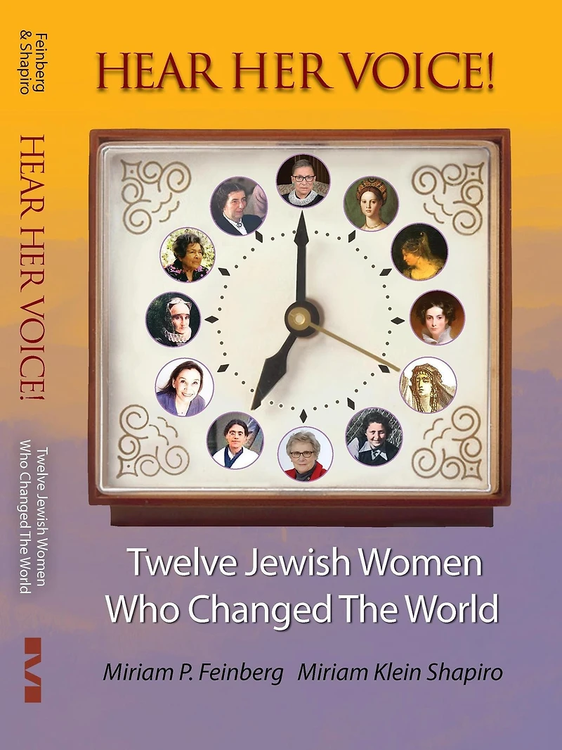 Hear Her Voice!: Twelve Jewish Women Who Changed The World (Jewish Personalities, #1)