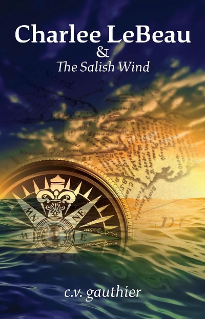Charlee LeBeau & The Salish Wind (Charlee Historical Adventures, #2)