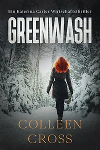 Greenwash - Ein Katerina Carter Wirtschaftsthriller (Ein Wirtschafts-Thriller mit Carter, #4)