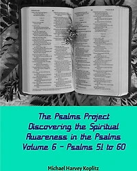 the Psalms Project Volume Six - Discovering Spiritual World through Psalm 51-60