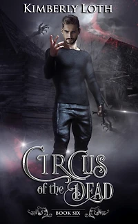 Circus of the Dead Book Six