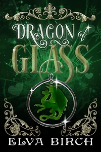 Dragon of Glass (Fae Shifter Knights, #1)