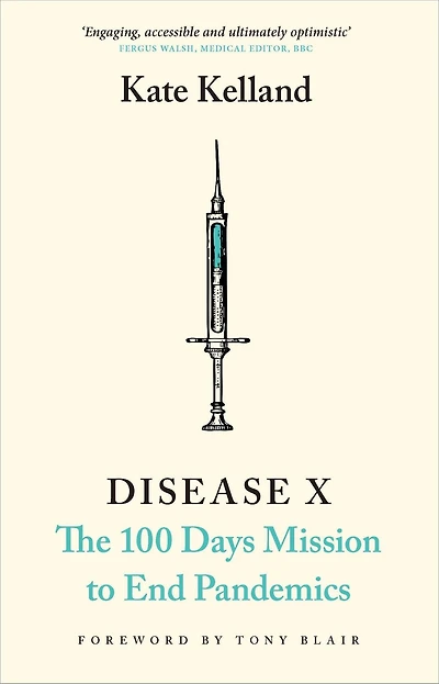 Disease X: The 100 Days Mission to End Pandemics