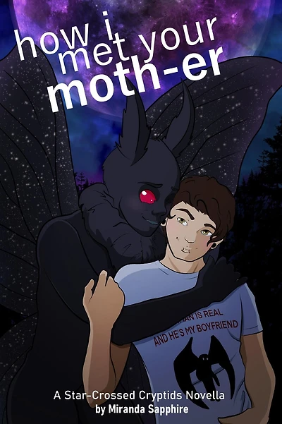 How I Met Your Moth-er (Star-Crossed Cryptids, #1)