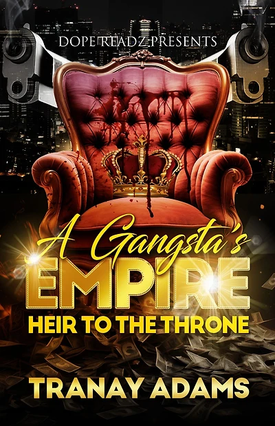 A Gangsta's Empire: Heir to the Throne