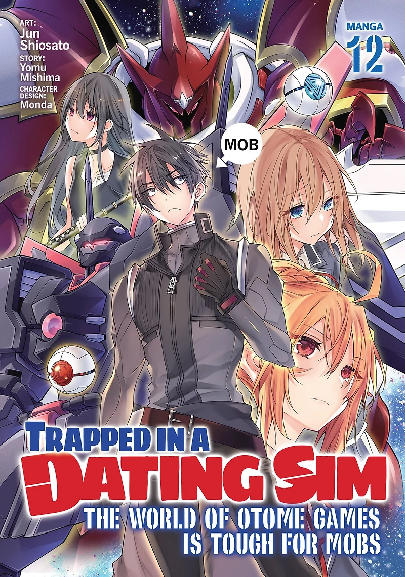 Trapped a Dating Sim: The World of Otome Games is Tough for Mobs (Light Novel) Vol. 12