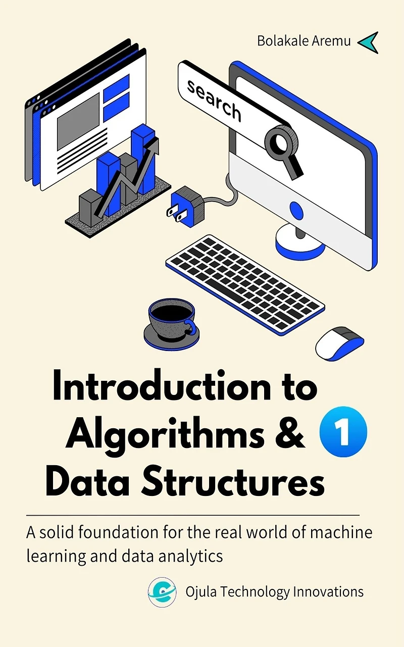 Introduction to Algorithms and Data Structures: A solid foundation for the real world of machine learning and data analytics