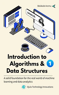 Introduction to Algorithms and Data Structures: A solid foundation for the real world of machine learning and data analytics