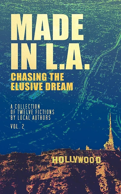 Made L.A. Vol. 2: Chasing the Elusive Dream