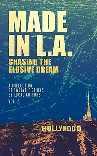 Made L.A. Vol. 2: Chasing the Elusive Dream