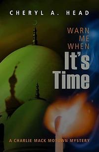 Warn Me When It's Time (A Charlie Mack Motown Mystery, #6)