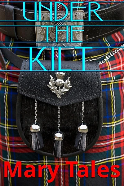Under the Kilt (Mary Tales Shorts, #16)
