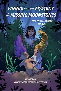 Winnie and the Mystery of Missing Moonstones (Troll Series, #1)
