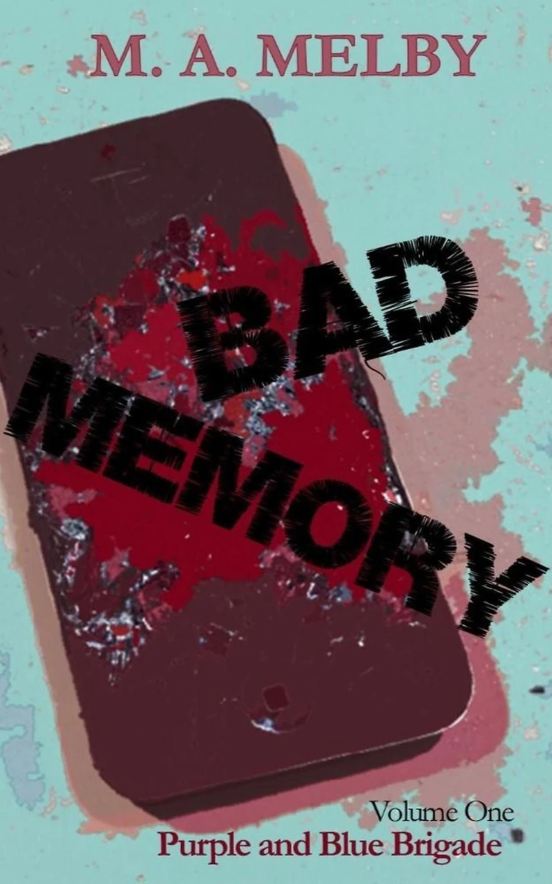 Bad Memory (Purple and Blue Brigade, #1)