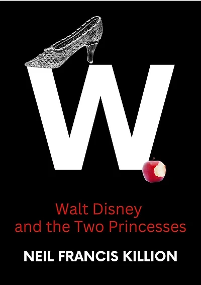 Walt Disney and the Two Princesses (LIFE CYCLES, #11)
