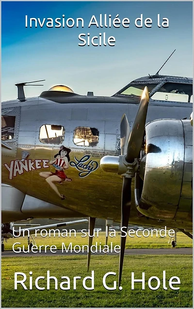Invasion Alliée de la Sicile (La Seconde Guerre Mondiale, #19)