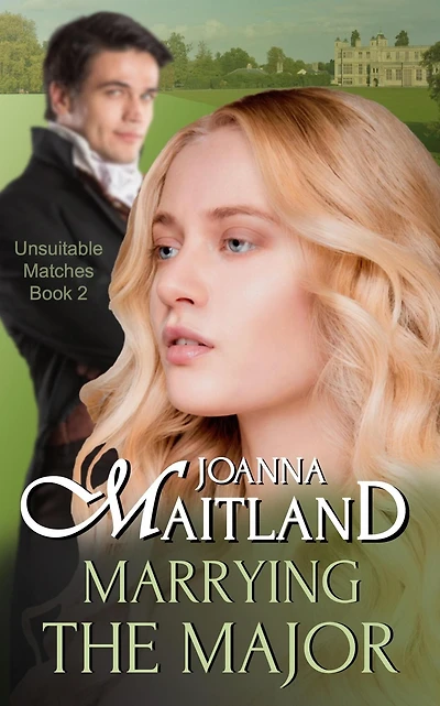 Marrying the Major (Unsuitable Matches, #2)