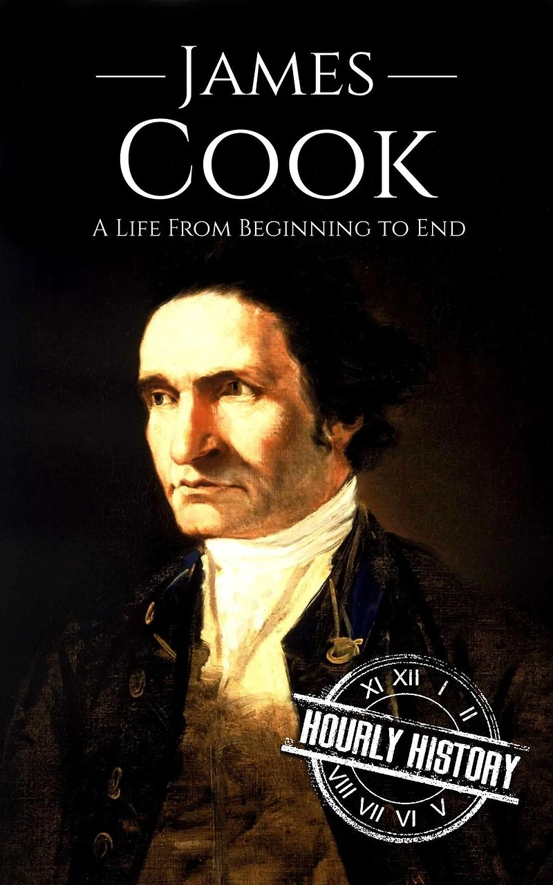 James Cook: A Life From Beginning to End