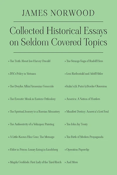 Collected Historical Essays on Seldom Covered Topics