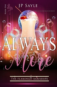 Always More (Flamingo Bar, #1)