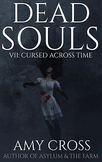 Cursed Across Time (Dead Souls, #7)