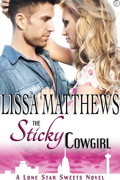 The Sticky Cowgirl (Lone Star Sweets, #2)