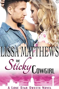 The Sticky Cowgirl (Lone Star Sweets, #2)