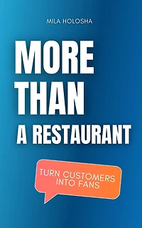 More Than a Restaurant: Turn Customers into Fans