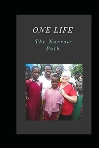 One Life: The Narrow Path