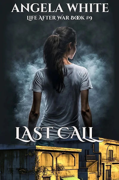 Last Call (Life After War, #9)