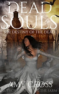 Destiny of the Dead (Dead Souls, #8)