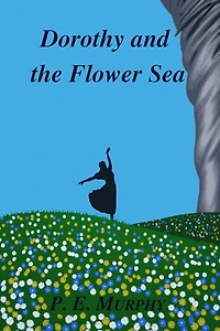 Dorothy and the Flower Sea