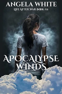 Apocalypse Winds (Life After War, #11)