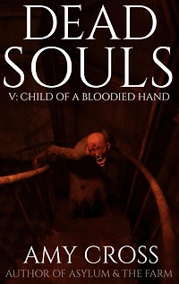 Child of a Bloodied Hand (Dead Souls, #5)