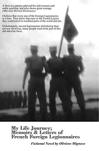 My Life Journey: Memoirs and Letters of French Foreign Legionnaires