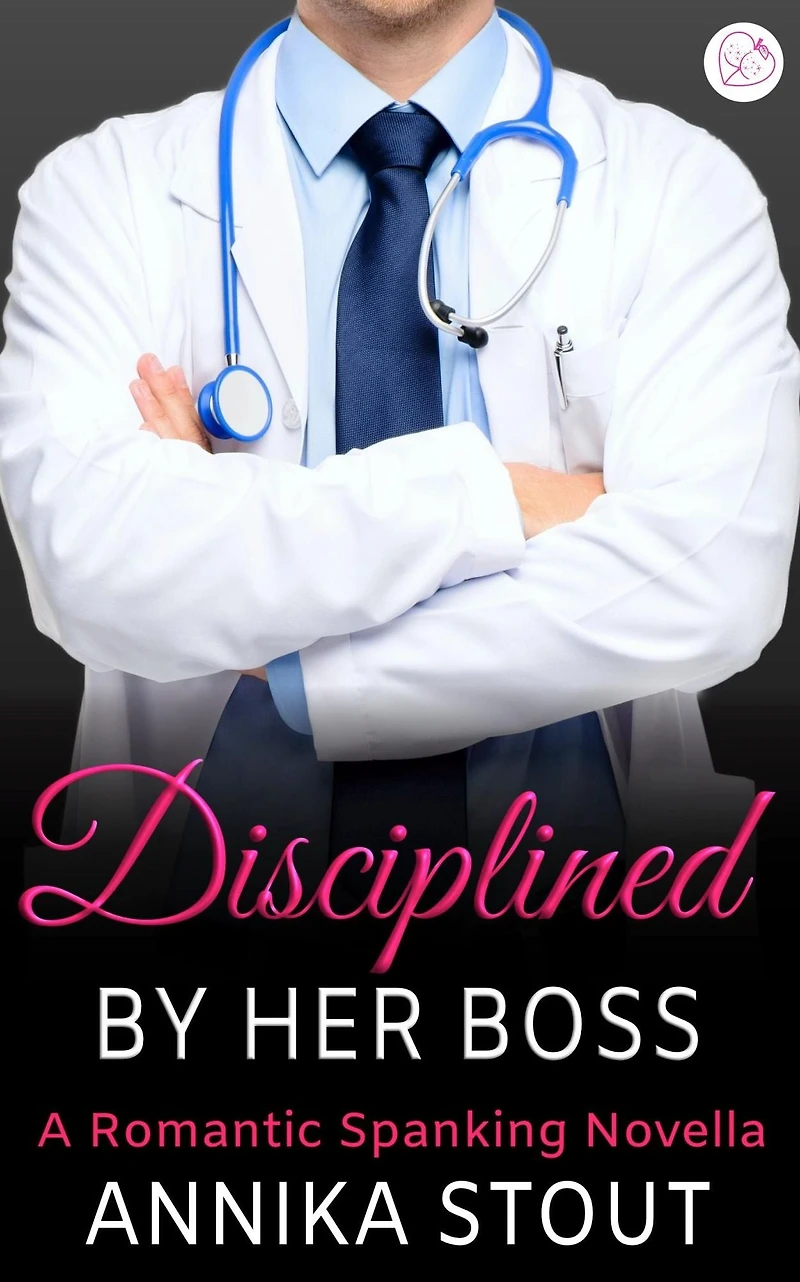 Disciplined By Her Boss: A Romantic Spanking Novella