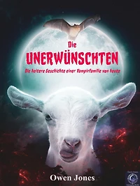 Die Unerwünschten: Heitere Geschichte Einer Vampirfamilie Von Heute
