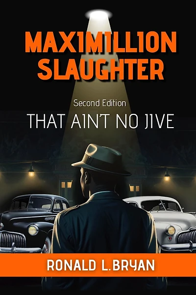 Maximillion Slaughter: That Ain't No Jive: