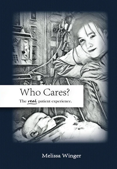 Who Cares? The real patient experience