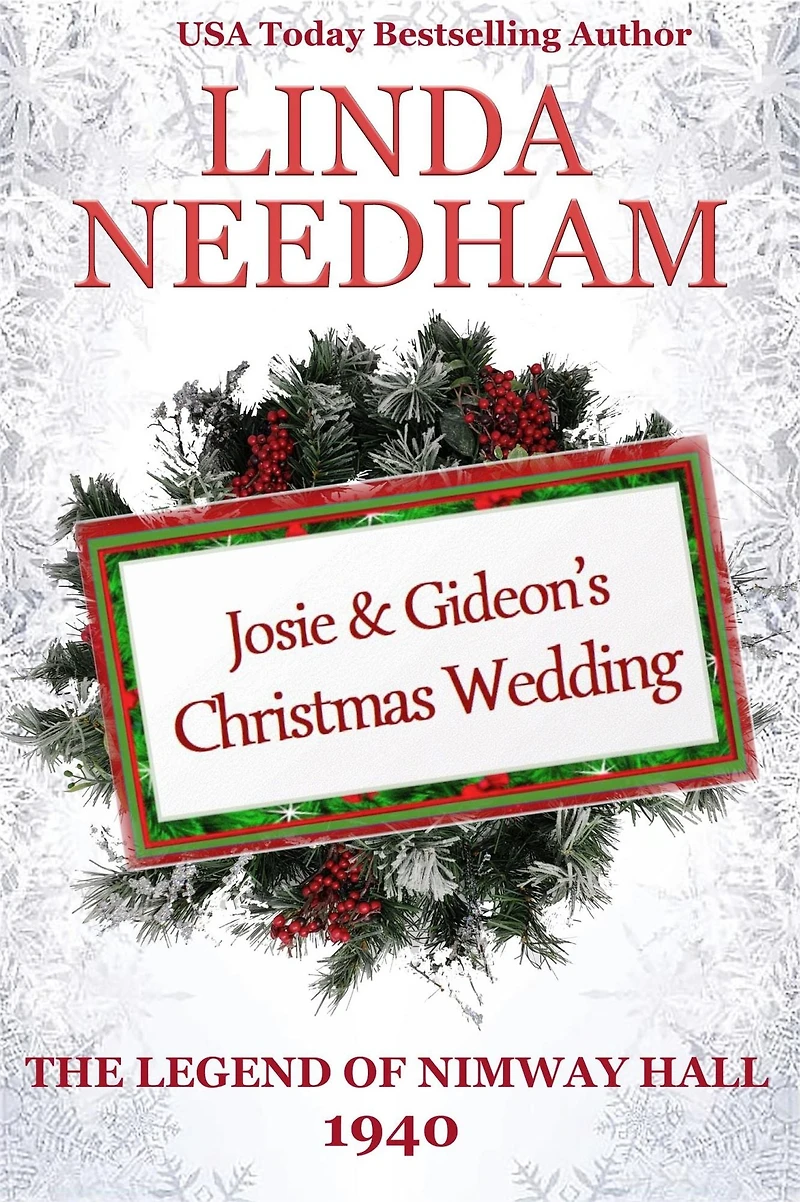 The Legend of Nimway Hall: 1940 - Josie & Gideon's Christmas Wedding