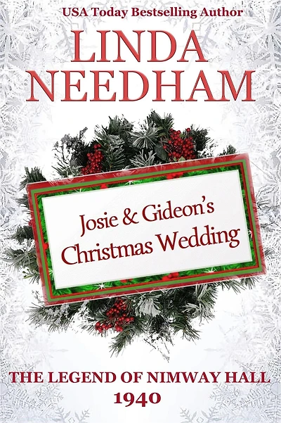 The Legend of Nimway Hall: 1940 - Josie & Gideon's Christmas Wedding