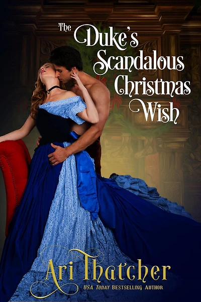 The Duke's Scandalous Christmas Wish