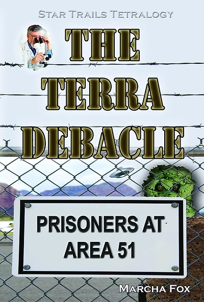 The Terra Debacle: Prisoners at Area 51