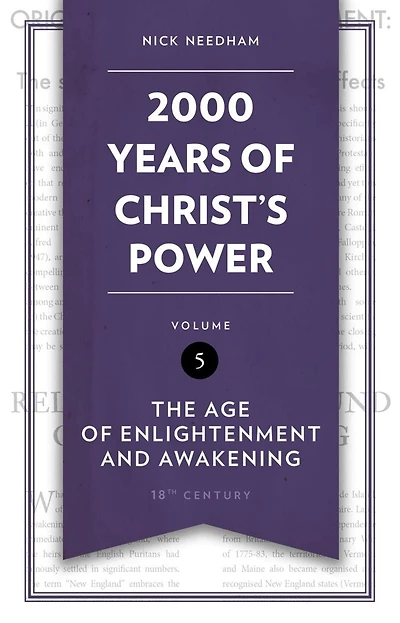 2,000 Years of Christ's Power Vol. 5: The Age Enlightenment and Awakening