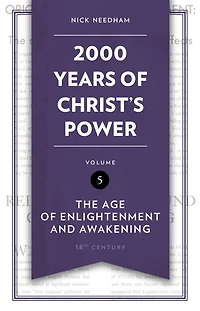 2,000 Years of Christ's Power Vol. 5: The Age Enlightenment and Awakening