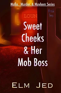 Sweet Cheeks & Her Mob Boss