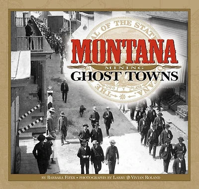 Montana Mining Ghost Towns