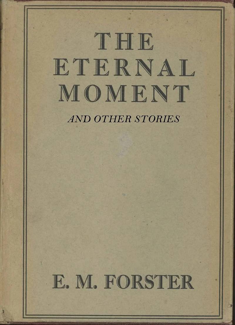 The Eternal Moment and Other Stories