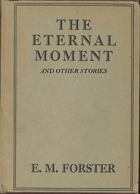 The Eternal Moment and Other Stories