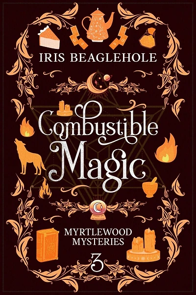 Combustible Magic: Myrtlewood Mysteries Book 3